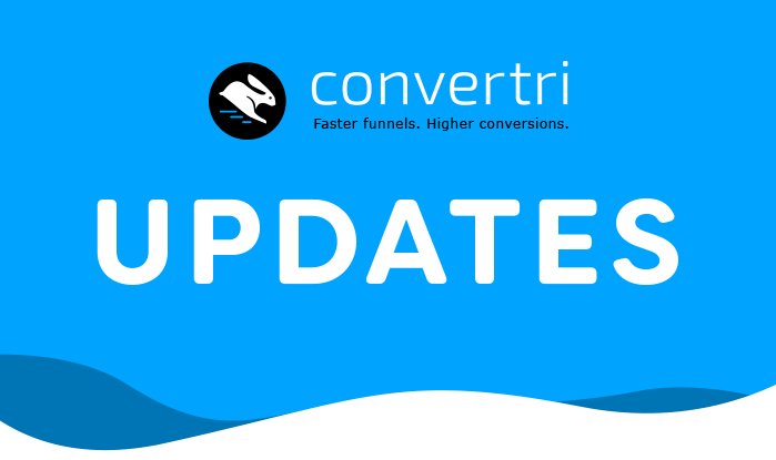 Convertri Updates – 10/12/19